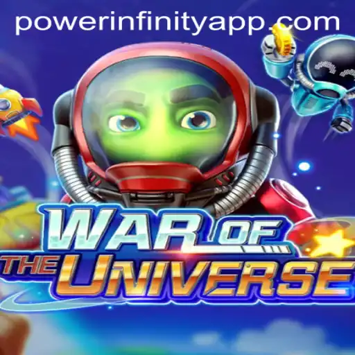 The Ultimate Guide to WAROFTHEUNIVERSE: Embrace the Chaos with PowerInfinity